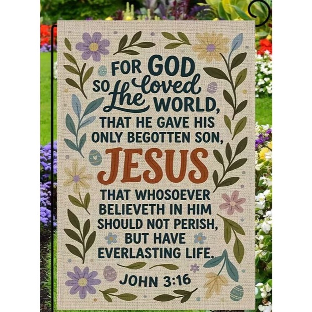 Garden Flag 12x18in Double-sided Burlap John 3:16 For God so loved the World